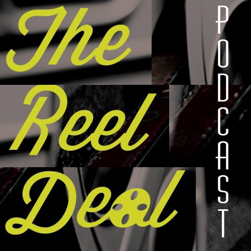 The Reel Deal Podcast